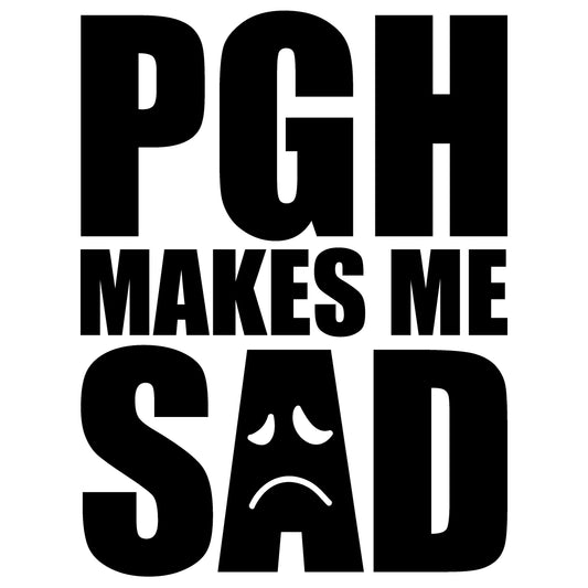 PGH Makes Me Sad white mug design